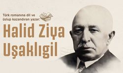 Türk romancılığının öncüsü: Halid Ziya Uşaklıgil