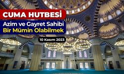 Azim ve Gayret Sahibi Bir Mümin Olabilmek