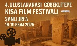 Şanlıurfa'da 4. Uluslararası Göbeklitepe Kısa Film Festivali Düzenlenecek