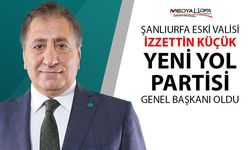 Şanlıurfa Eski Valisi Küçük, Yeni Yol Partisi Genel Başkanı Oldu