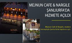 Mejnun Cafe & Nargile Şanlıurfa’da Hizmete Açıldı