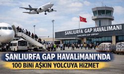 Şanlıurfa GAP Havalimanında Ocakta 100 Bini Aşkın Yolcuya Hizmet Verildi