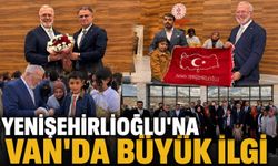 Yenişehirlioğlu Van'da gençlerle buluştu