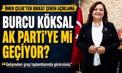 Burcu Köksal AK Parti'ye geçiyor mu ?