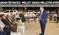 Başkan Özyavuz Randevusuz Görüşmelerle Vatandaşı Dinliyor
