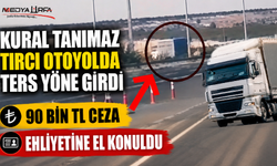 Otoyolda Ters Yönde İlerleyen Çekiciye 90 Bin Lira Ceza