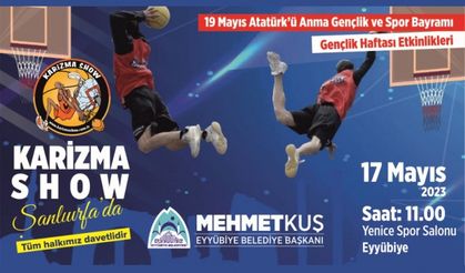 Karizma Show Ekibi Eyyübiye’de Gençlerle Buluşuyor