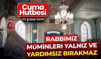 "Rabbimiz, Müminleri Yalnız ve Yardımsız Bırakmaz"