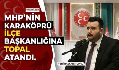 MHP'nin Karaköprü İlçe Başkanlığına Topal Getirildi