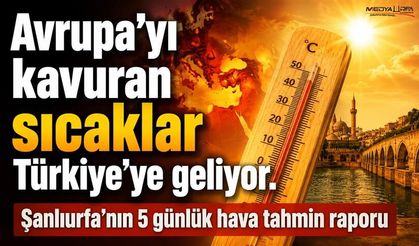 Bunaltıcı Günler Kapıda: Şanlıurfa’da Sıcaklık Daha da Artıyor