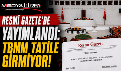 Resmî Gazete'de yayımlandı: TBMM'nin çalışma süresi uzatıldı