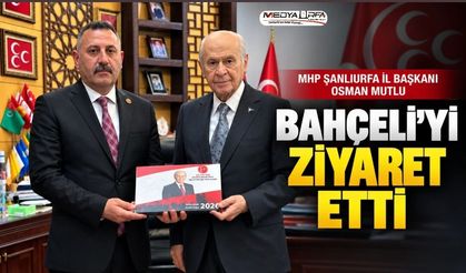 MHP Şanlıurfa İl Başkanı Mutlu, Bahçeli’yi ziyaret etti