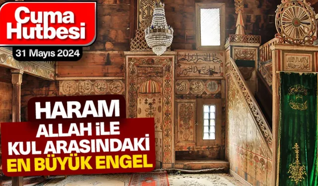 "Haram: Allah ile Kul Arasındaki En Büyük Engel"