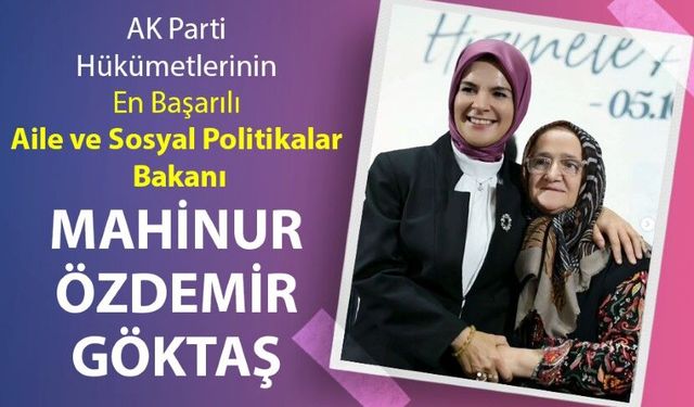 En Başarılı Aile ve Sosyal Politikalar Bakanı: Mahinur Özdemir Göktaş