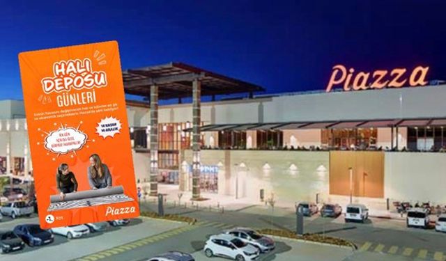 Piazza’da Halı Deposu Günleri Başlıyor!