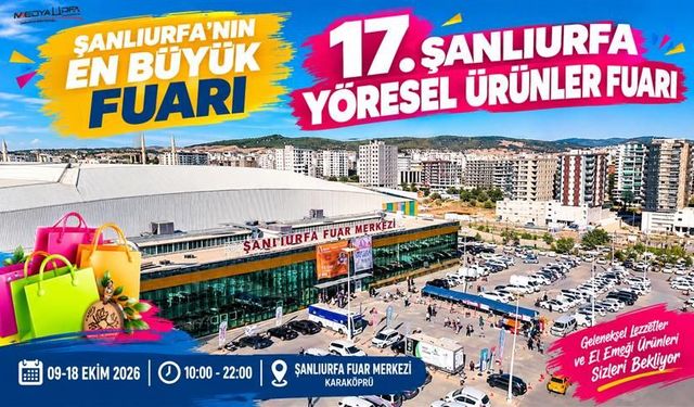 Şanlıurfa’da 17. Yöresel Ürünler Fuarı Yarın Açılıyor