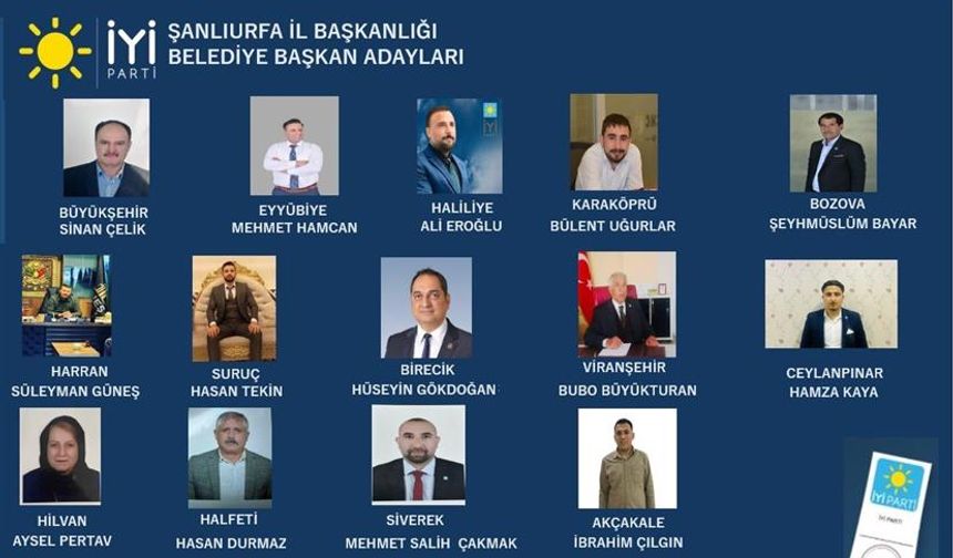 İYİ Parti'nin Şanlıurfa Belediye Başkan Adayları