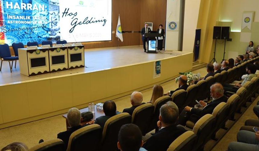 "Harran İnsanlık Tarihi, Astronomi ve Bilim" sempozyumu Şanlıurfa'da başladı