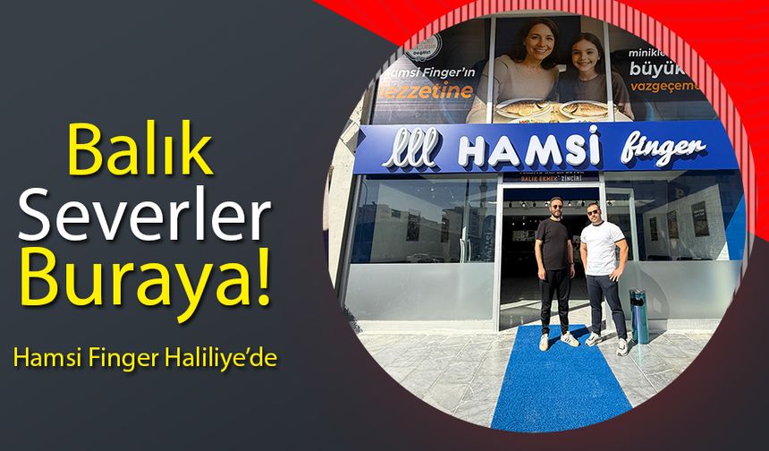 Şanlıurfa’da Balık Severlere Müjde: Hamsi Finger Açıldı