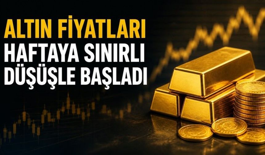Altın fiyatları yeni haftaya gerilemeyle giriş yaptı