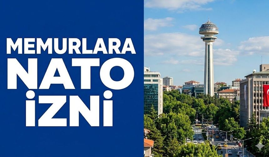 Memurlara NATO İzni