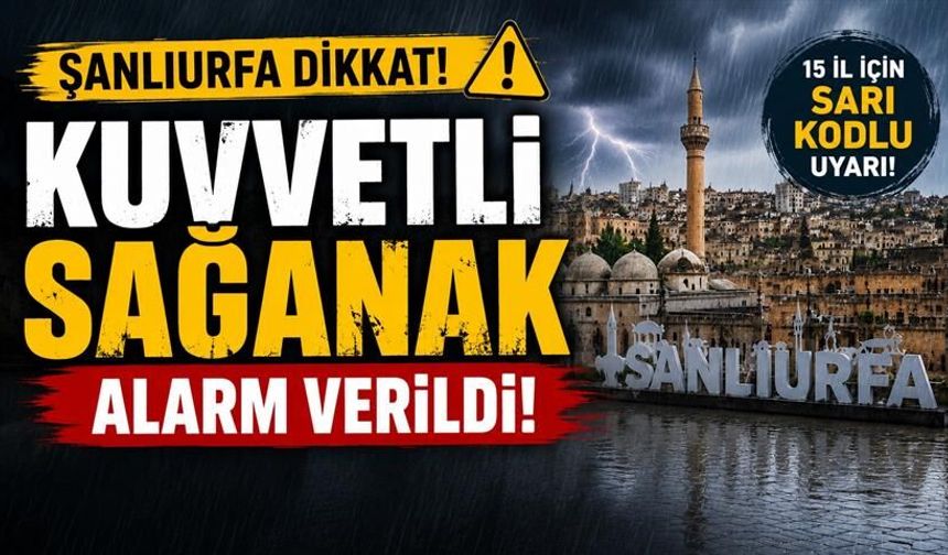 Şanlıurfa İçin Kuvvetli Sağanak Uyarısı: Meteoroloji Alarm Verdi