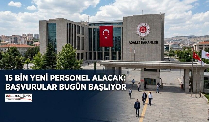 15 bin yeni personel alınacak