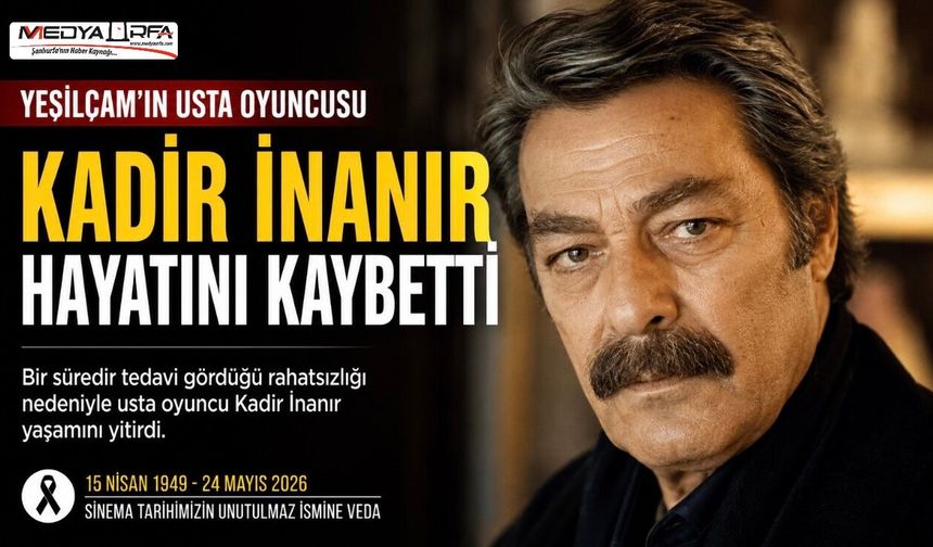 Yeşilçam’ın Usta İsmi Kadir İnanır Hayatını Kaybetti