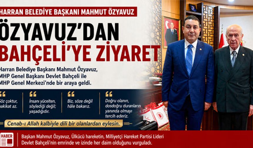 Mahmut Özyavuz’dan Bahçeli’ye Ziyaret: Dikkat Çeken Mesajlar