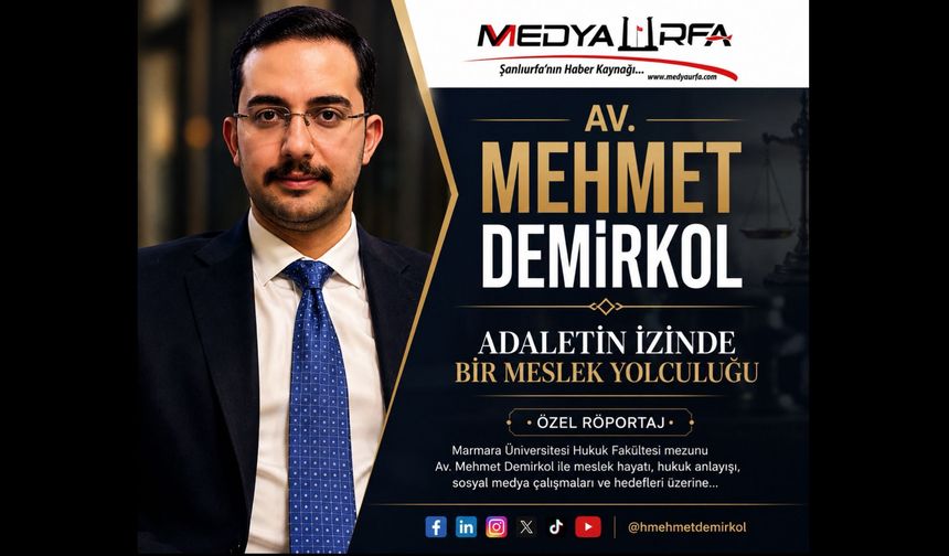Av. Mehmet Demirkol: Hukuk Güçlüyü Değil, Haklıyı Korur