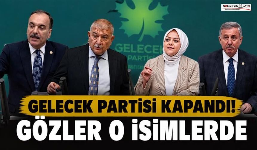 Gelecek Partisi Kapatıldı: 4 Milletvekilinin Yol Haritası Netleşti