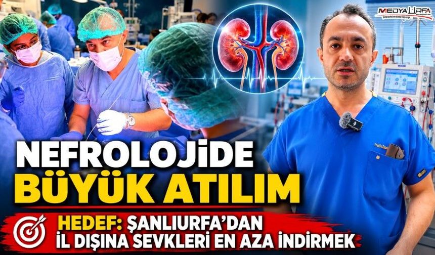 Şanlıurfa'da Nefrolojide büyük atılım