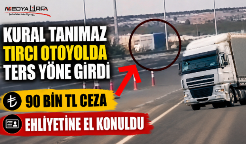 Otoyolda Ters Yönde İlerleyen Çekiciye 90 Bin Lira Ceza