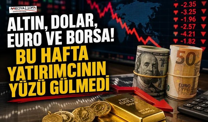 Yatırım Araçlarında Bu Hafta Düşüş Hakimdi