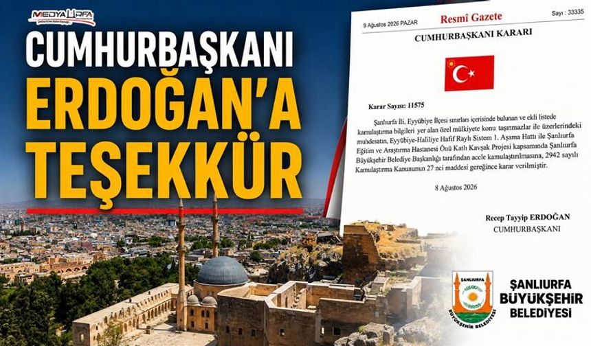 Şanlıurfa’da Ulaşım Projeleri İçin Kamulaştırma Kararı