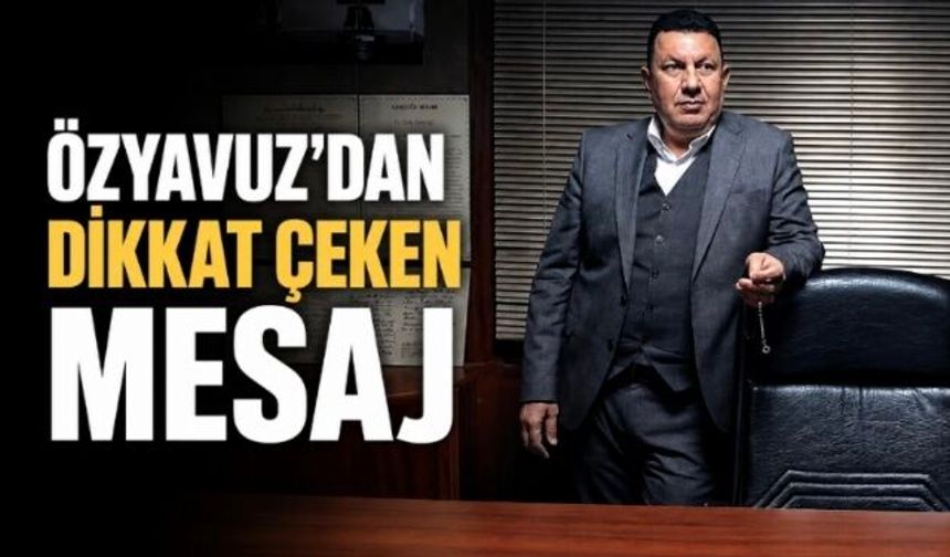 Özyavuz’dan Dikkat Çeken Mesaj: “Bana Sökmez Bu Fırtınalar”