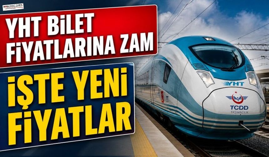 YHT Bilet Fiyatları Değişti! Zamlı Tarife Uygulanmaya Başladı