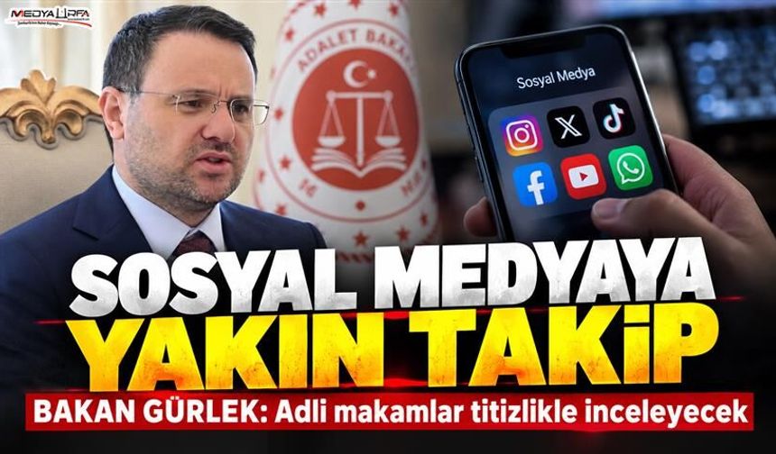 Adalet Bakanı Gürlek: Sosyal medya hukuk dışı ve denetimsiz bir alan değildir