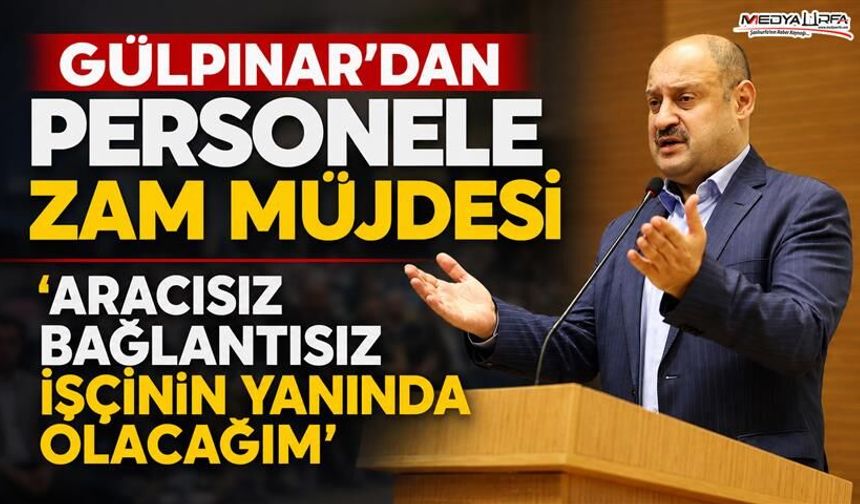 Gülpınar'dan Belediye Personeline Zam Müjdesi