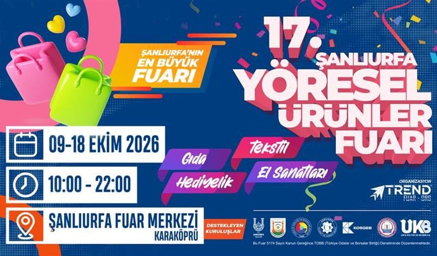 Şanlıurfa’da 17. Yöresel Ürünler Fuarı Kapılarını Açıyor